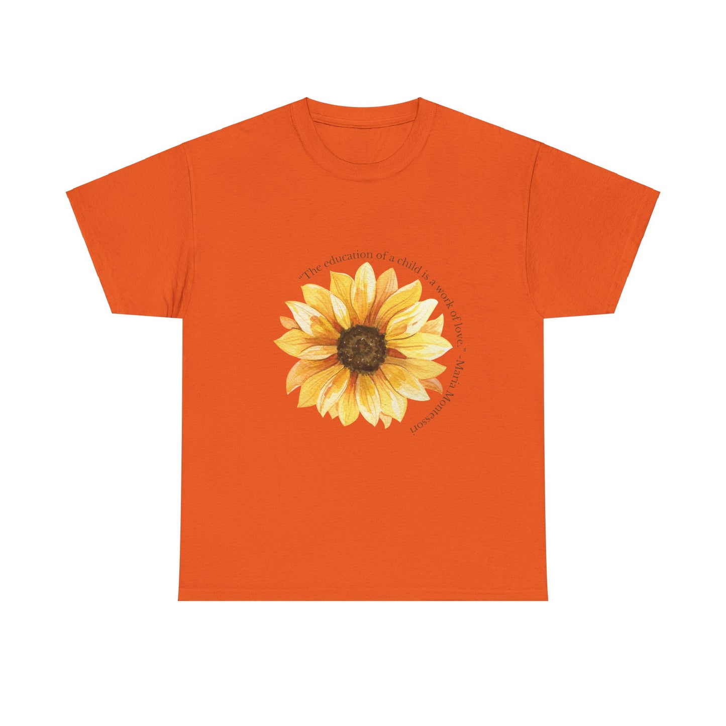 Homeschool Mom - T-Shirt | Sunflower | The Education of a Child is a Work of Love