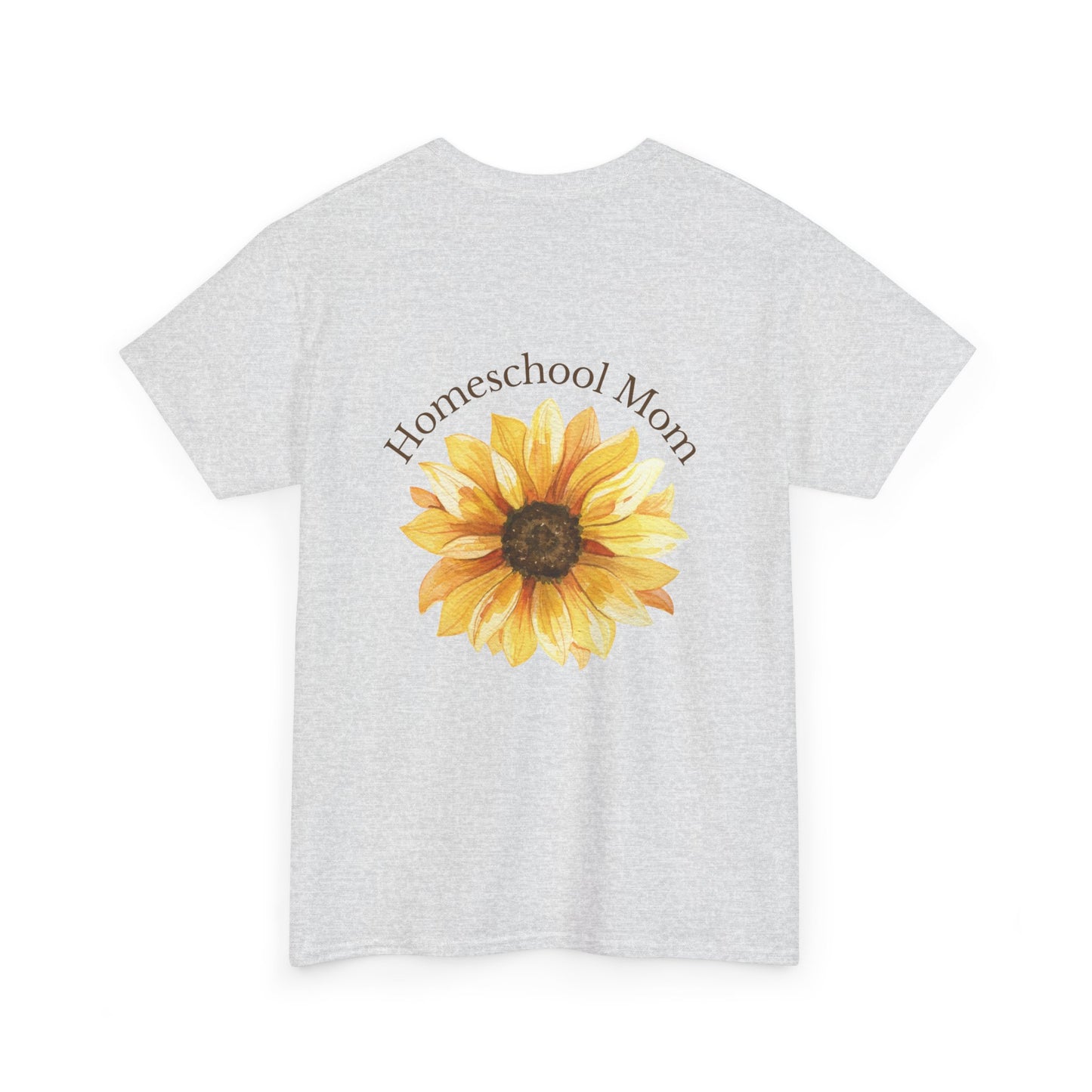 Homeschool Mom - T-Shirt | Sunflower | The Education of a Child is a Work of Love