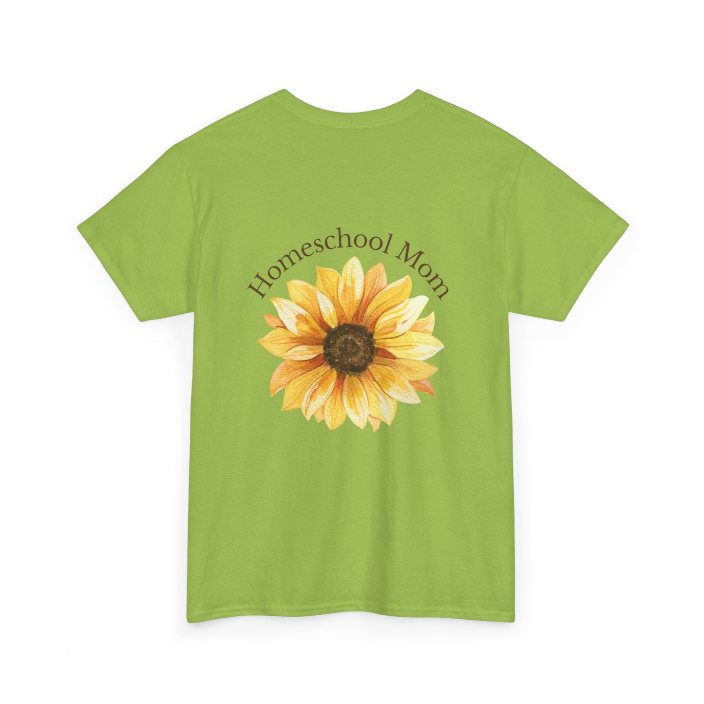 Homeschool Mom - T-Shirt | Sunflower | The Education of a Child is a Work of Love
