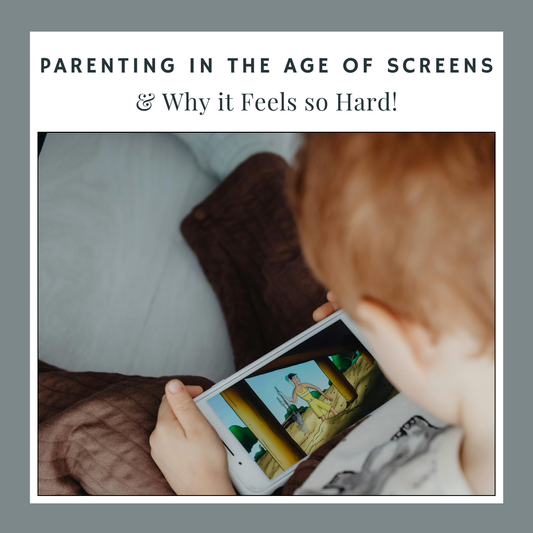 Parenting in the Age of Screens (And Why It Feels So Hard Sometimes)