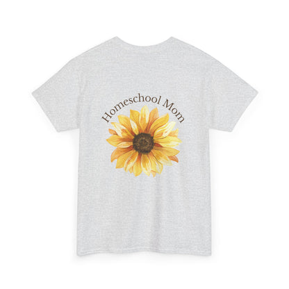 Homeschool Mom - T-Shirt | Sunflower | The Education of a Child is a Work of Love