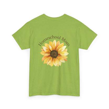 Homeschool Mom - T-Shirt | Sunflower | The Education of a Child is a Work of Love
