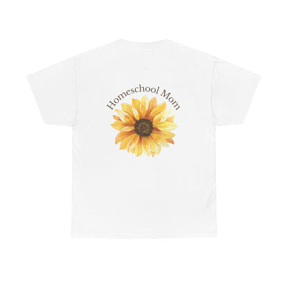 Homeschool Mom - T-Shirt | Sunflower | The Education of a Child is a Work of Love